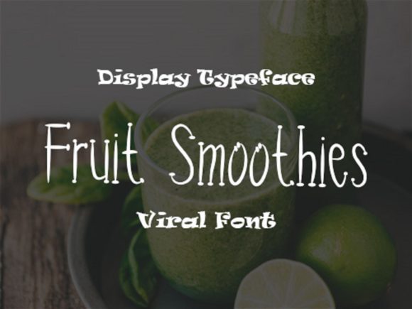 Fruit Smoothies Font Review for Campaign Design