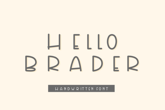 Hello Brader: A Handwritten Font for Modern Campaigns