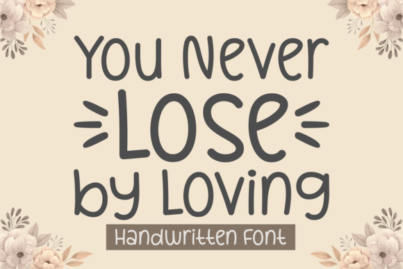 You Never Lose by Loving Font Review